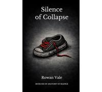 Silence of Collapse: A British Folk Horror Conspiracy Story (Anatomy of Silence)