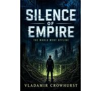 Silence of Empire: The World Went Offline