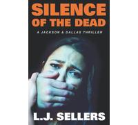 Silence of the Dead: A Jackson & Dallas Thriller (Detective Jackson Mystery Thrillers)