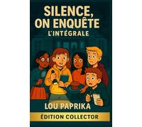 SILENCE, ON ENQUÊTE ! L’INTÉGRALE: Trois enquêtes cosy mystery 100 % collège, pensées pour les 11-16 ans : drôles, haletantes et ultra-immersives.: 4