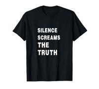 Silence Screams Truth,Profound Insight Thought Provoking T-Shirt