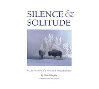 Silence & Solitude: Yellowstone's Winter Wilderness