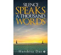 Silence Speaks a Thousand Words