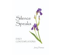 Silence Speaks: Daily Contemplations