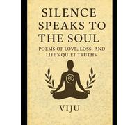 SILENCE SPEAKS TO THE SOUL: When Hearts Meet The Feel of My Love The Lovers of the Sky When Nature Whispers I Want to Be Free Silent Companion