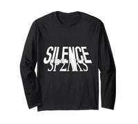 Silence Speaks Typography Bold Minimalist Quote Modern Long Sleeve T-Shirt