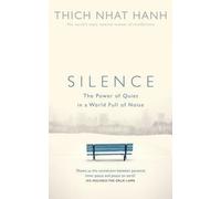 Silence: The Power of Quiet in a World Full of Noise