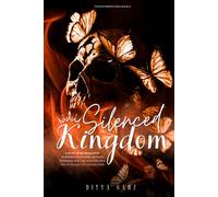 SILENCED KINGDOM: A Slow-Burn Romantic Suspense Featuring an Elite Profiler and the Man She Was Never Meant to Understand (VEILED CROWN)