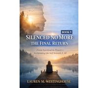 Silenced No More 9: From Survival to Power: The Final Rise (Silenced No More Book Series)