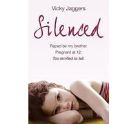 Silenced: Raped by my brother. Pregnant at twelve. Too terrified to tell