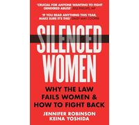 Silenced Women: Why The Law Fails Women and How to Fight Back