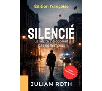 SILENCIÉ: La vérité ne connaît pas de témoins