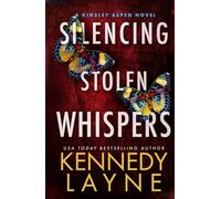 Silencing Stolen Whispers (A Kinsley Aspen Novel)