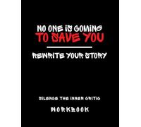 Silencing The Inner Critic Workbook: Transform Your Self-Talk and Empower Your Journey