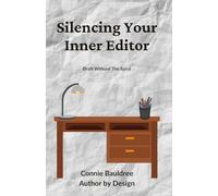 Silencing Your Inner Editor: Draft Without The Spiral