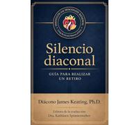 Silencio Diaconal: Guía para realizar un retiro
