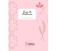 Silencio que Sana: Diario de Meditación para Conectar Contigo: Herramienta poderosa para conectar contigo en tu práctica consciente, observar tu ... cultivar la presencia plena en tu día a día.