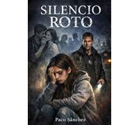 Silencio roto: Otra historia de violencia de género