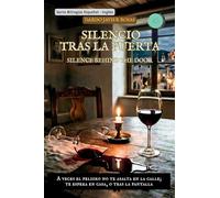 Silencio tras la puerta: Edición Bilingüe Español - Inglés: Crónicas al Límite (Volumen 1)