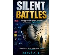 SILENT BATTLES: Unmasking the Hidden Struggles of Teens in a Digital World