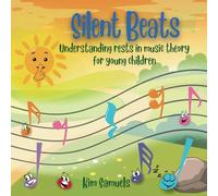 Silent Beats: Understanding rests in music theory for young children: 3 (Rhythm Road)