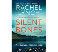 Silent Bones : An addictive and gripping crime thriller