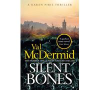 Silent Bones : The powerful new Karen Pirie thriller from the no.1 bestselling author