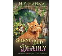 Silent Bud Deadly: The English Cottage Garden Mysteries - Book 2 (2)
