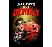 Silent But Deadly