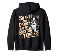 Silent but Deadly Ask My Boston Terrier Bostie Zip Hoodie