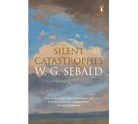 Silent Catastrophes : Essays in Austrian Literature