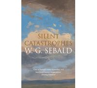 Silent Catastrophes: Essays in Austrian Literature (Hardback) - W. G. Sebald Book
