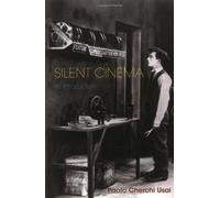 Silent Cinema, an Introduction (Distributed for the British Film Institute) by Paolo Cherchi Usai (2000-11-26)