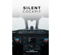 Silent Cockpit: 100 True Stories of Pilots Who Faced the Unknown (Disasters & Accidents)