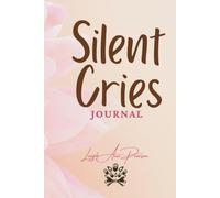 Silent Cries: Journal