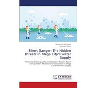 Silent Danger: The Hidden Threats in Mega City's water Supply