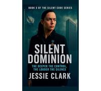Silent Dominion: 3 (The Silent Code)