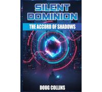 Silent Dominion: The Accord of Shadows (Quantum Worlds)