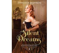 Silent Dreams: Secrets of Scarlett Hall Book 4