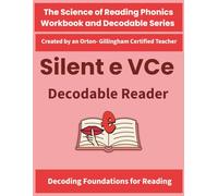 Silent E Decodable Reader: Magic E Long Vowel VCe Decodable Stories (a_e i_e o_e u_e): Science of Reading Structured Literacy Phonics Text : Created ... by an Orton-Gillingham-Certified Teacher)