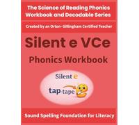 Silent E Phonics Workbook: Magic E Long Vowel VCe Words Practice (a_e i_e o_e u_e): Science of Reading Aligned Practice for Decoding, Spelling & ... by an Orton-Gillingham-Certified Teacher)