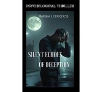 Silent Echoes of Deception: Psychological Thriller