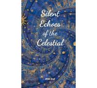 Silent Echoes of the Celestial