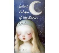 Silent Echoes of the Lunar Soul