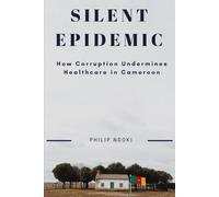 Silent Epidemic: How Corruption Undermines Healthcare in Cameroon