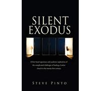 Silent Exodus: A first-hand experience and academic exploration of the complicated challenges of leading a Latino church in the twenty-first century.