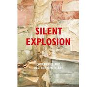 Silent Explosion: Ivor Davies and Destruction in Art