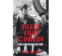 Silent Film Comedy and American Culture