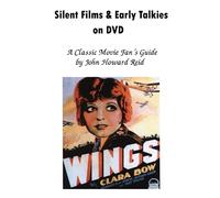 Silent Films & Early Talkies on DVD: A Classic Movie Fan's Guide