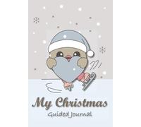 Silent Flight - Skating with Love 6x9 Christmas Guided Journal | 120 Pages with Daily Prompts, Weekly Reflections & Mood Trackers (Silent Flight ... - with weekly reflections & mood trackers